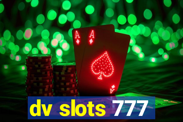 dv slots 777